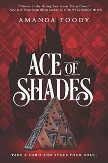 Ace of Shades (Shadow Game, Band 1)