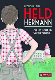 Held Hermann: Als ich Hitler im Garten vergrub