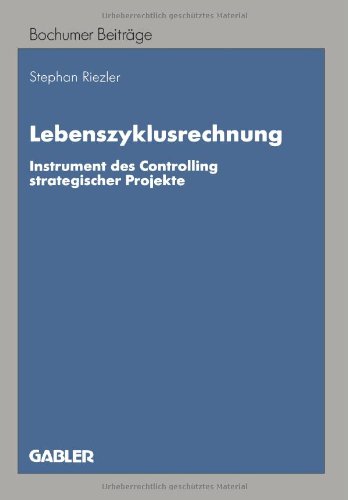 Lebenszyklusrechnung (German Edition) (Bochumer Beiträge zur Unternehmensführung und Unternehmensforschung)