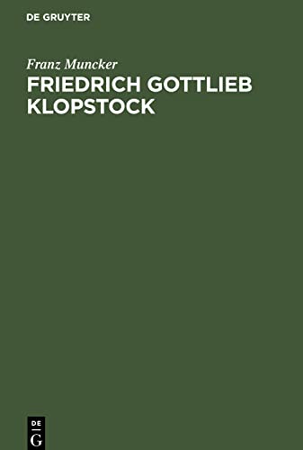 Friedrich Gottlieb Klopstock: Geschichte seines Lebens und seiner Schriften