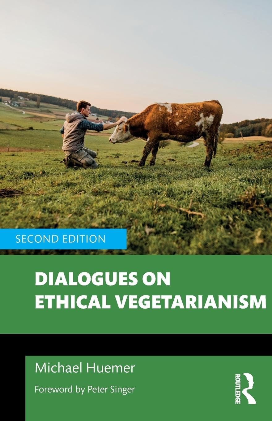 Dialogues on Ethical Vegetarianism (Philosophical Dialogues on Contemporary Problems)