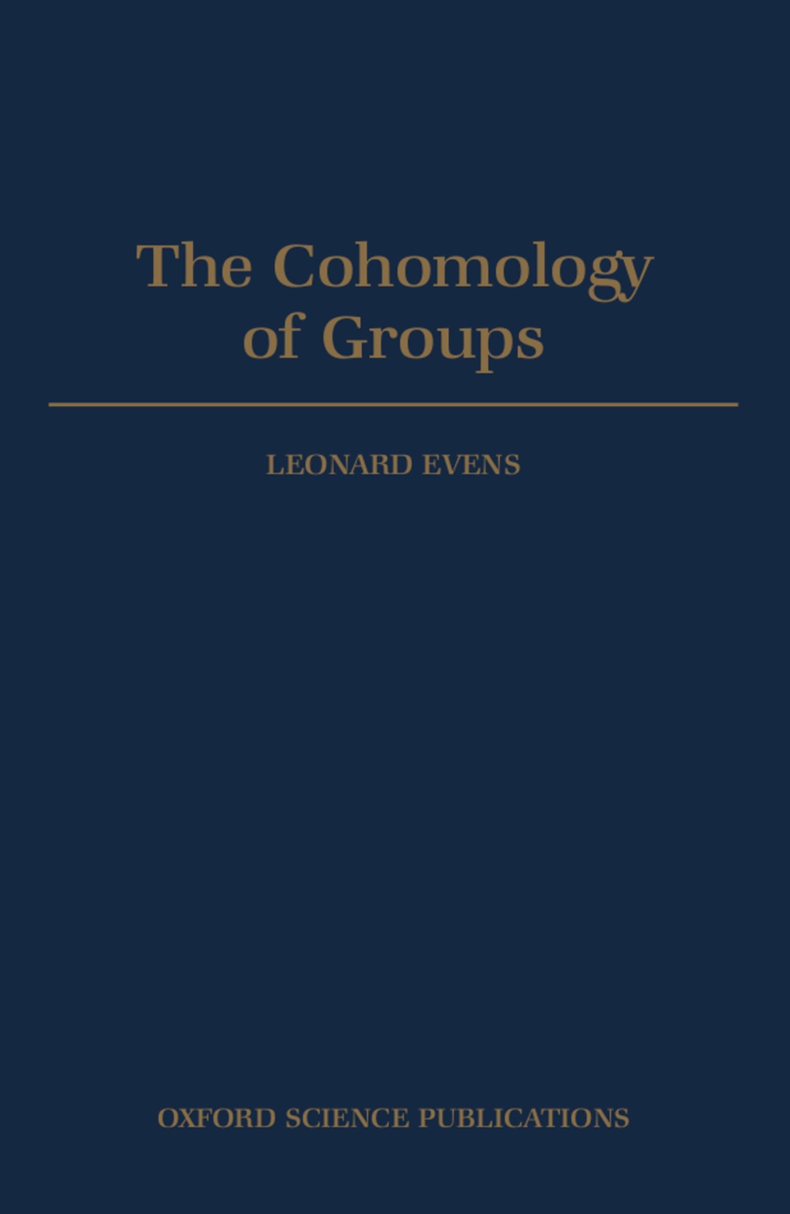 The Cohomology of Groups (Oxford Mathematical Monographs)