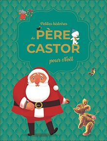 Petites histoires du Père Castor pour Noël