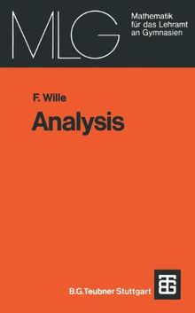 Analysis: Eine anwendungsbezogene Einführung (Mathematik für das Lehramt an Gymnasien)