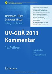 UV-GOÄ 2013 Kommentar - Arbeitsunfälle und Berufskrankheiten: Kommentierter Vertrag Ärzte/Unfallversicherungsträger über die Durchführung der ... & Krankenhaus-Management) (German Edition)