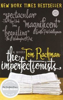 The Imperfectionists: A Novel (Random House Reader's Circle)