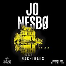 Das Nachthaus: 2 CDs | Nach Blutmond // Neuer Thrill von Weltbestsellerautor Jo Nesbø