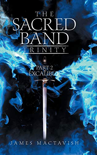 The Sacred Band Trinity: Part 2 Excalibur