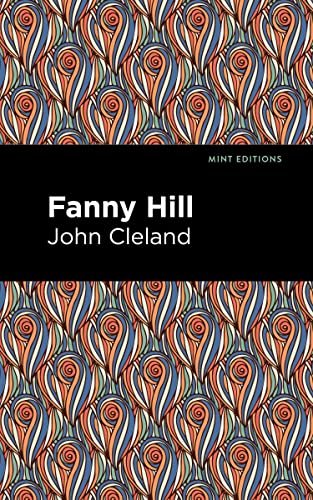 Fanny Hill: Memoirs of a Woman of Pleasure (Mint Editions―Reading Pleasure)