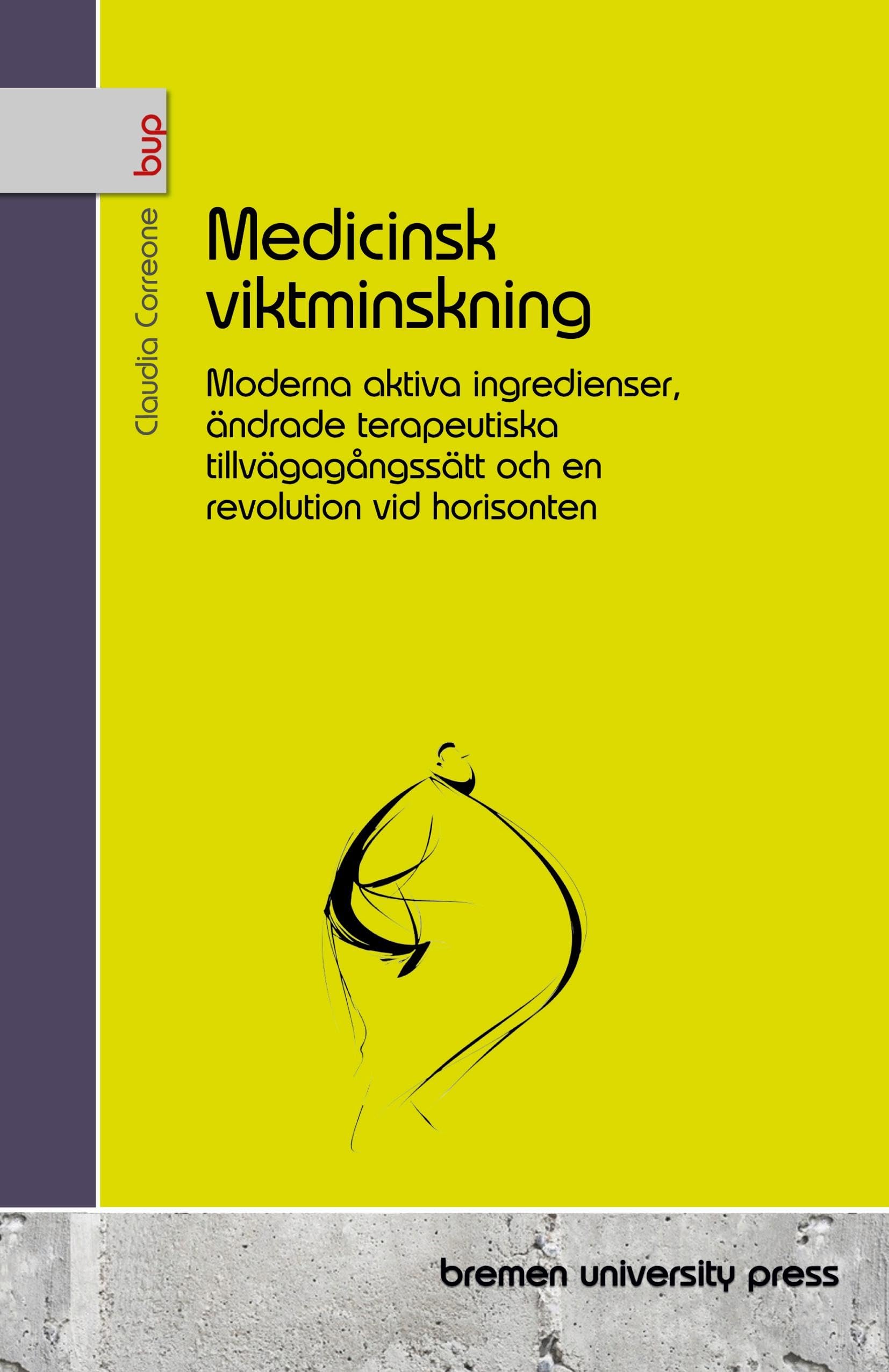 Medicinsk viktminskning: Moderna aktiva ingredienser, ändrade terapeutiska tillvägagångssätt och en revolution vid horisonten