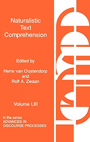 Naturalistic Text Comprehension (Advances in Discourse Processes, Band 53)