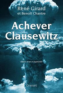 Achever Clausewitz: Édition revue et augmentée