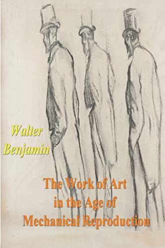 Walter Benjamin The Work Of Art In The Age Of Mechanical Reproduction