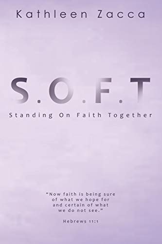 S.O.F.T.: Standing On Faith Together