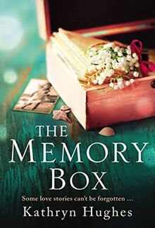 The Memory Box: A beautiful, timeless and heartrending story of love in a time of war