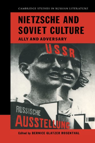 Nietzsche and Soviet Culture: Ally and Adversary (Cambridge Studies in Russian Literature)