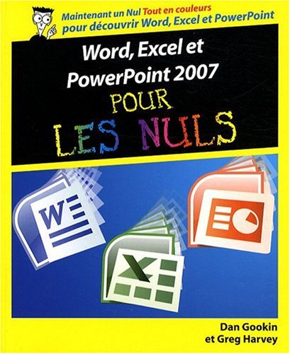 Word, Excel Et Powerpoint 2007 Pour Les Nuls