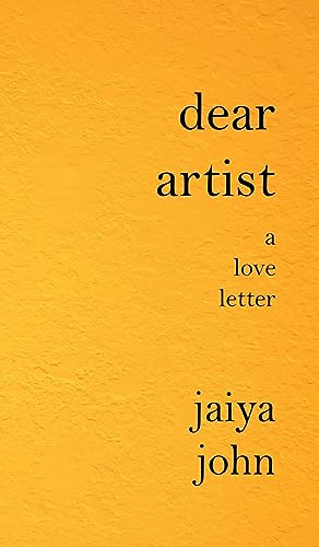 Dear Artist: A Love Letter