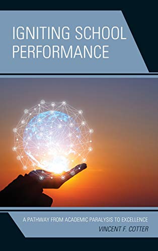 Igniting School Performance: A Pathway from Academic Paralysis to Excellence