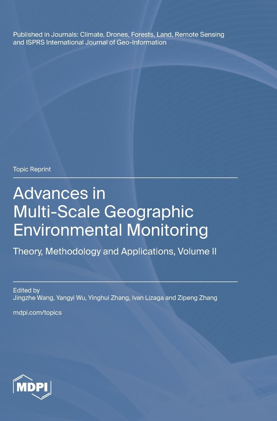 Advances in Multi-Scale Geographic Environmental Monitoring: Theory, Methodology and Applications Volume II