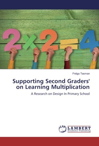Supporting Second Graders' on Learning Multiplication: A Research on Design In Primary School