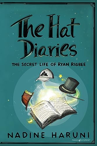 THE HAT DIARIES¿ The Secret Life of Ryan Rigbee (The Hat Diaries(tm), Band 1)