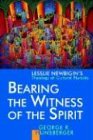 Bearing the Witness of the Spirit: Lesslie Newbigin's Theology of Cultural Plurality (Our Gospel and 0Ur Culture)