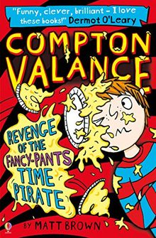 Compton Valance (4): Revenge of the Fancy-Pants Time Pirate