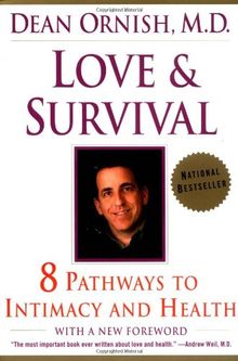 Love and Survival: The Scientific Basis for the Healing Power of Intimacy