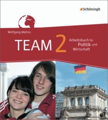 TEAM - Arbeitsbücher für Politik und Wirtschaft - Ausgabe für Gesamtschulen in Nordrhein-Westfalen - Neubearbeitung: Band 2 (7./8. Schuljahr)