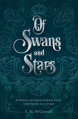 Of Swans and Stars: Finding my own North Star, one poem at a time