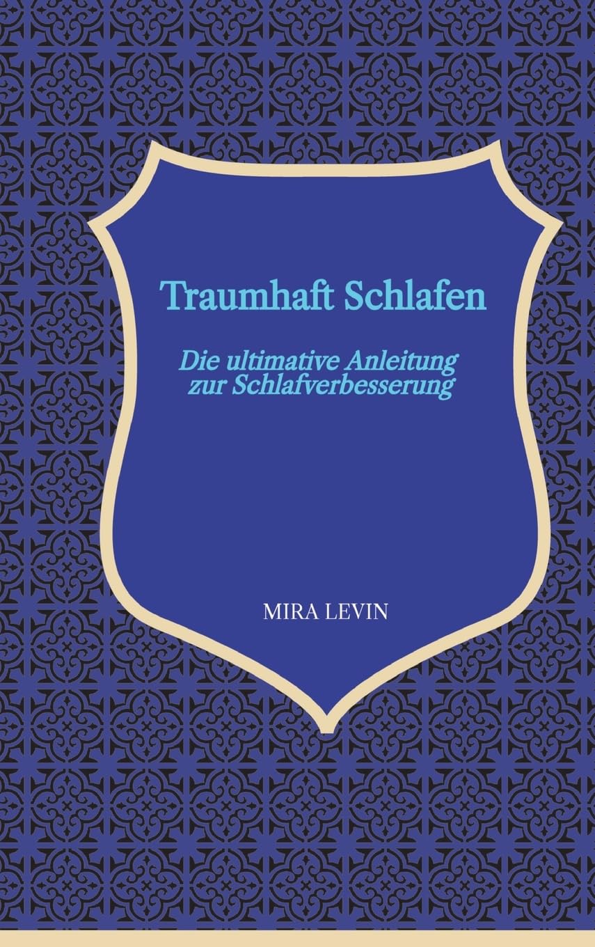 Traumhaft Schlafen: Die ultimative Anleitung zur Schlafverbesserung