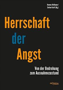 Herrschaft der Angst: Von der Bedrohung zum Ausnahmezustand