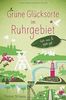 Grüne Glücksorte im Ruhrgebiet: Geh raus und blüh auf