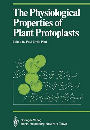 The Physiological Properties of Plant Protoplasts (Proceedings in Life Sciences)