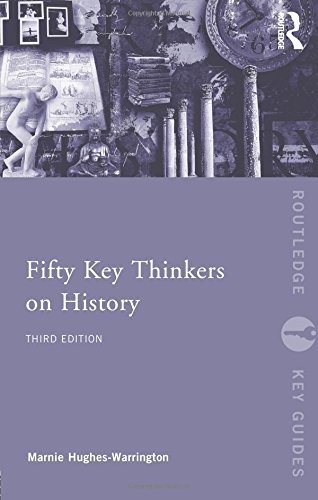 Fifty Key Thinkers on History (Routledge Key Guides)