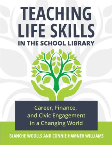 Teaching Life Skills in the School Library: Career, Finance, and Civic Engagement in a Changing World