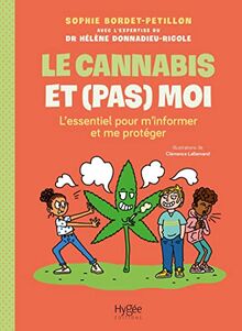 Le cannabis et (pas) moi : l'essentiel pour m'informer et me protéger