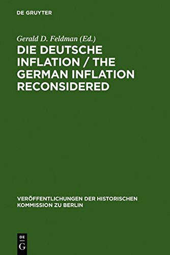 Die Deutsche Inflation / The German Inflation Reconsidered: Eine Zwischenbilanz / A Preliminary Balance (Veröffentlichungen der Historischen Kommission zu Berlin, Band 54)