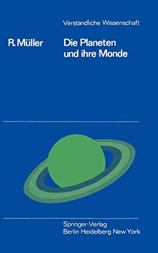 Die Planeten und Ihre Monde (Verständliche Wissenschaft, 90, Band 90)