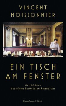 Ein Tisch am Fenster: Geschichten aus einem besonderen Restaurant