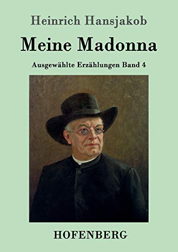 Meine Madonna: Ausgewählte Erzählungen Band 4