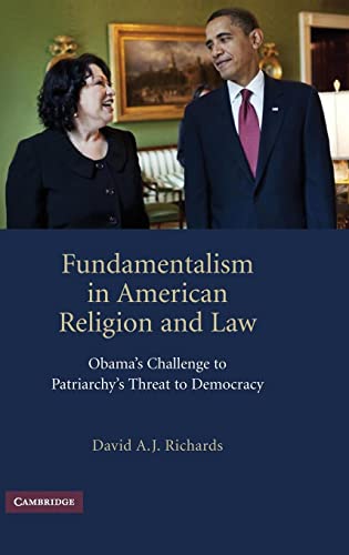 Fundamentalism in American Religion and Law: Obama's Challenge to Patriarchy's Threat to Democracy