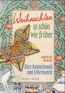 Weihnachten so schön wie früher, Alter Baumschmuck zum Selberbasteln