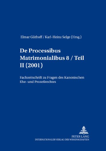 De processibus Matriomonialibus: Fachzeitschrift zu Fragen des Kanonischen Ehe- und Prozessrechtes