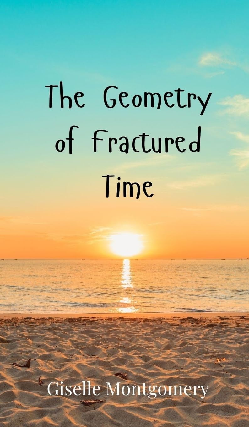 The Geometry of Fractured Time
