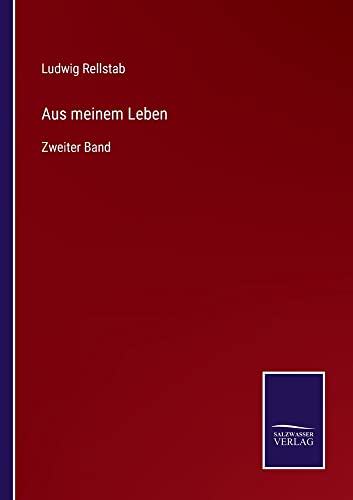 Aus meinem Leben: Zweiter Band