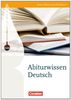 Texte, Themen und Strukturen - Zu allen Ausgaben: Abiturwissen Deutsch: Nachschlagewerk