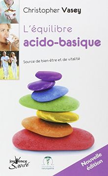 L'équilibre acido-basique : source de bien-être et de vitalité