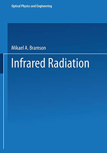 Infrared Radiation: A Handbook for Applications (Optical Physics and Engineering)